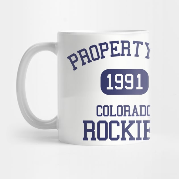 Property of Colorado Rockies by Funnyteesforme